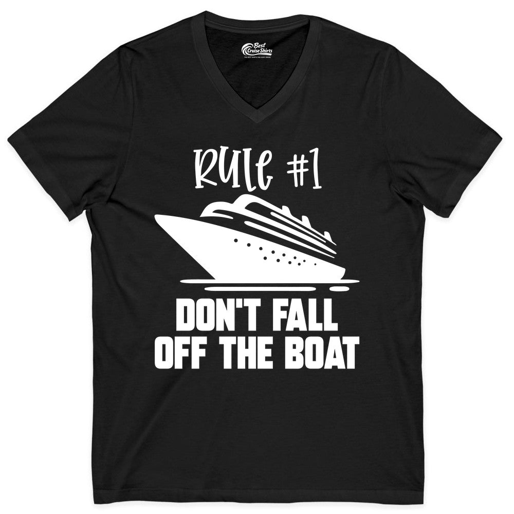 Cruise Shirt Funny - Don't Fall Off the Boat Cruise Rule Tee (V-Neck) in Black - Rule Number One Cruise Shirt - Don’t Fall Off The Boat Funny Tee