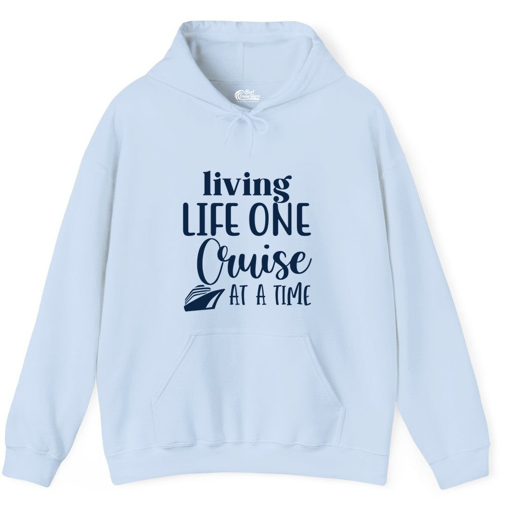 Living Life One Cruise at a Time Shirt - Cruise Lover Apparel Tee (Hoodie) in Light Blue - Living Life One Cruise at a Time Shirt - Fun Cruise Ship Graphic Tee