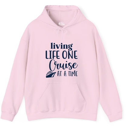 Living Life One Cruise at a Time Shirt - Cruise Lover Apparel Tee (Hoodie) in Light Pink - Living Life One Cruise at a Time Shirt - Fun Cruise Ship Graphic Tee