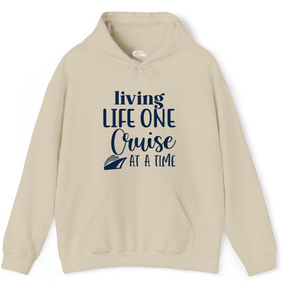 Living Life One Cruise at a Time Shirt - Cruise Lover Apparel Tee (Hoodie) in Sand - Living Life One Cruise at a Time Shirt - Fun Cruise Ship Graphic Tee
