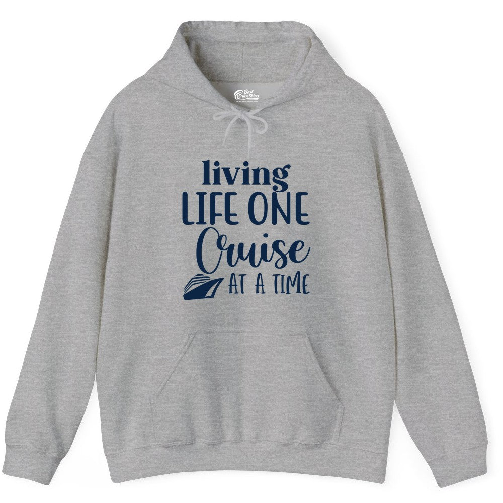 Living Life One Cruise at a Time Shirt - Cruise Lover Apparel Tee (Hoodie) in Sport Grey - Living Life One Cruise at a Time Shirt - Fun Cruise Ship Graphic Tee