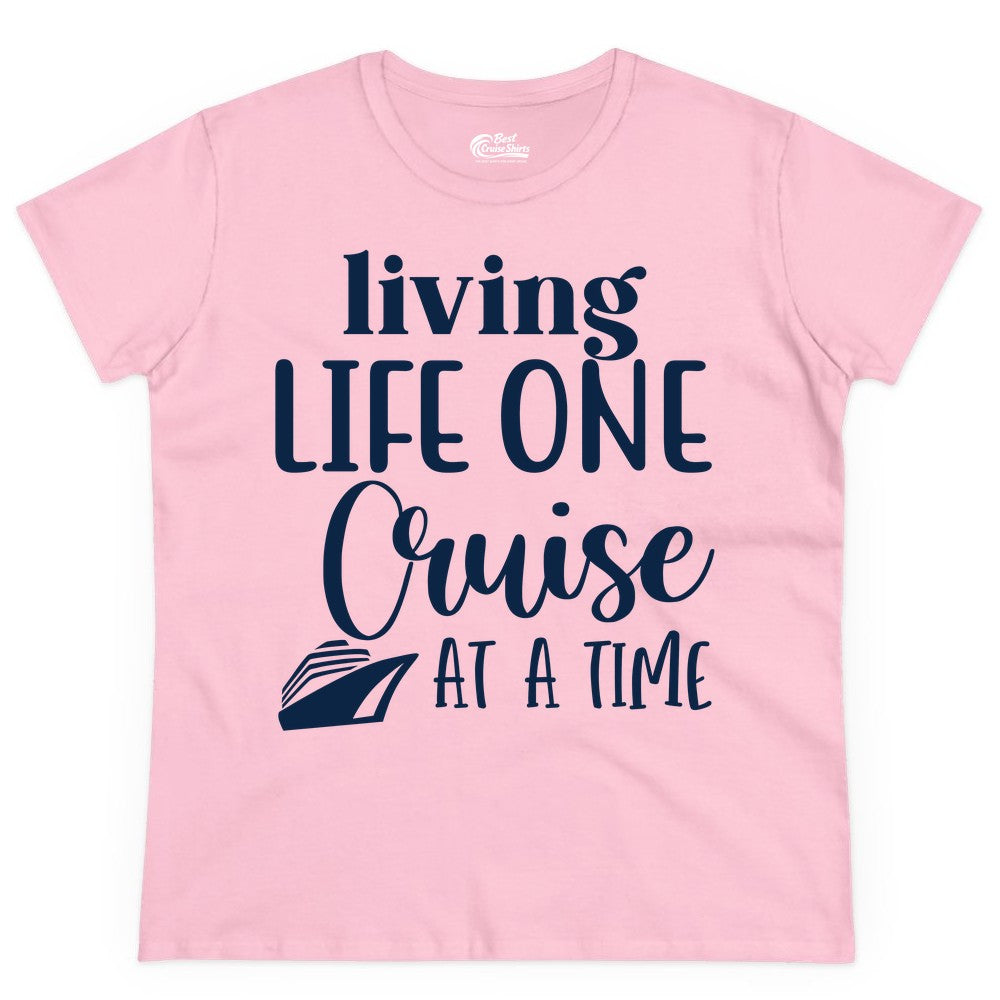 Living Life One Cruise at a Time Shirt - Cruise Lover Apparel Tee (Ladies Tee) in Light Pink - Living Life One Cruise at a Time Shirt - Fun Cruise Ship Graphic Tee