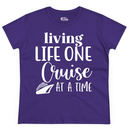 Living Life One Cruise at a Time Shirt - Cruise Lover Apparel Tee (Ladies Tee) in Purple - Living Life One Cruise at a Time Shirt - Fun Cruise Ship Graphic Tee