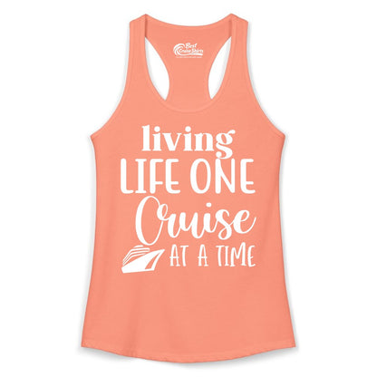 Living Life One Cruise at a Time Shirt - Cruise Lover Apparel Tee (Ladies Tank) in Solid Light Orange - Living Life One Cruise at a Time Shirt - Fun Cruise Ship Graphic Tee