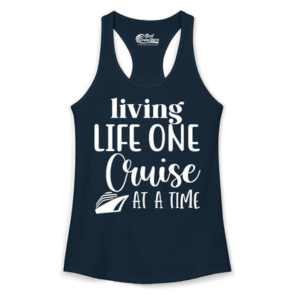 Living Life One Cruise at a Time Shirt - Cruise Lover Apparel Tee (Ladies Tank) in Solid Midnight Navy - Living Life One Cruise at a Time Shirt - Fun Cruise Ship Graphic Tee