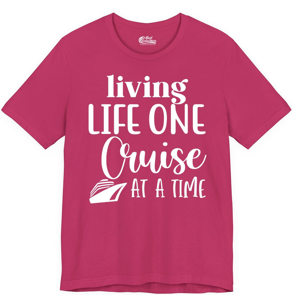 Living Life One Cruise at a Time Shirt - Cruise Lover Apparel Tee (Premium Tee) in Berry - Living Life One Cruise at a Time Shirt - Fun Cruise Ship Graphic Tee