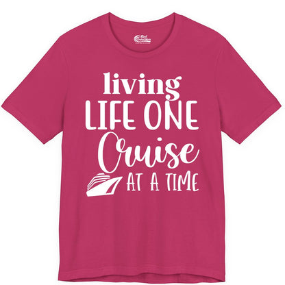 Living Life One Cruise at a Time Shirt - Cruise Lover Apparel Tee (Premium Tee) in Berry - Living Life One Cruise at a Time Shirt - Fun Cruise Ship Graphic Tee