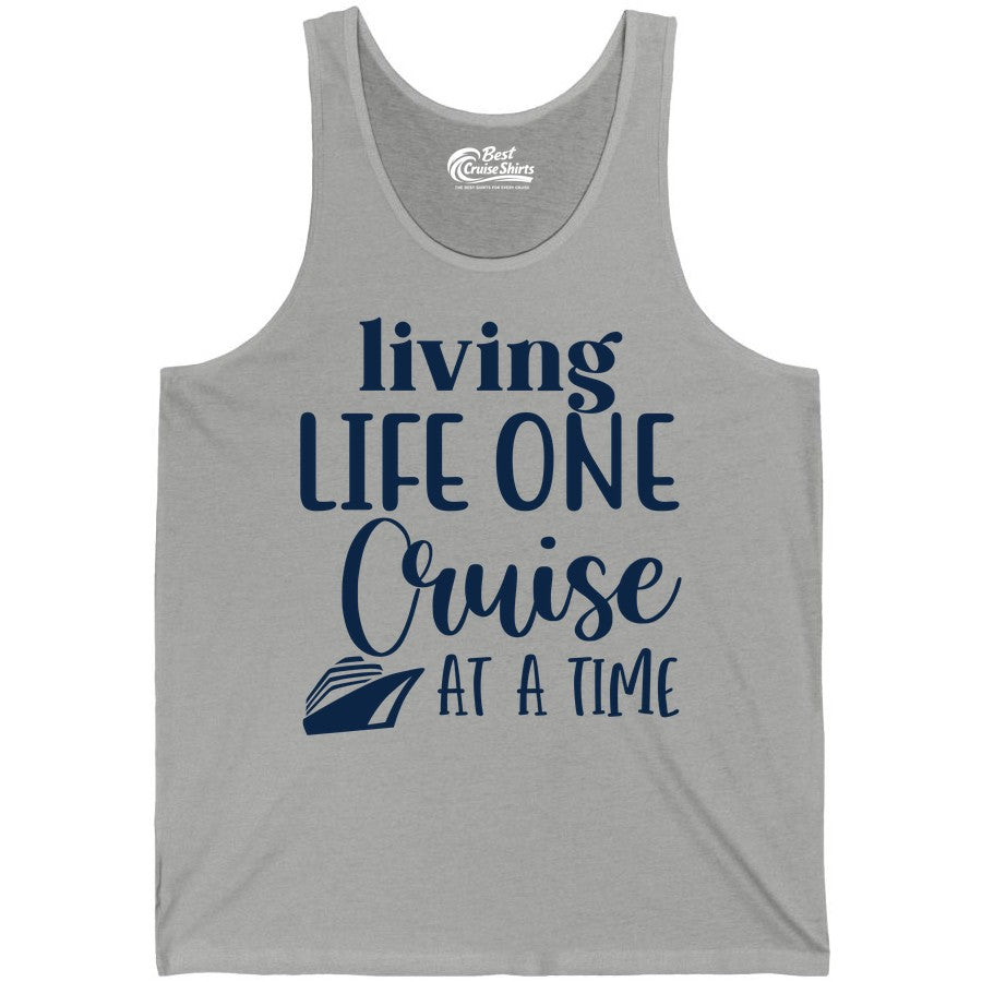 Living Life One Cruise at a Time Shirt - Cruise Lover Apparel Tee (Tank Top) in Athletic Heather - Living Life One Cruise at a Time Shirt - Fun Cruise Ship Graphic Tee