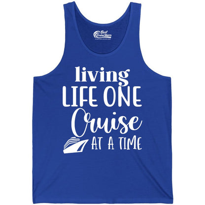 Living Life One Cruise at a Time Shirt - Cruise Lover Apparel Tee (Tank Top) in True Royal - Living Life One Cruise at a Time Shirt - Fun Cruise Ship Graphic Tee