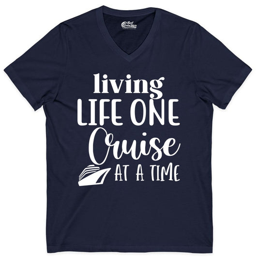 Living Life One Cruise at a Time Shirt - Cruise Lover Apparel Tee (V-Neck) in Navy - Living Life One Cruise at a Time Shirt - Fun Cruise Ship Graphic Tee