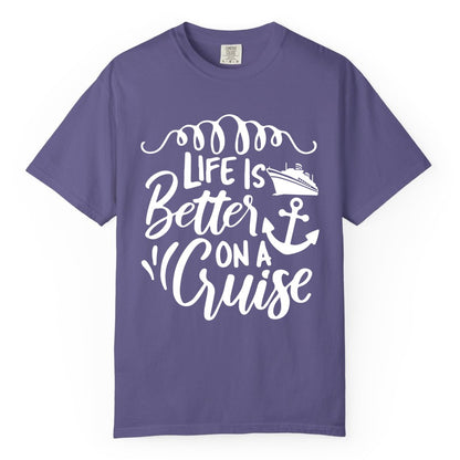 Life is Better on a Cruise Shirt - Cruise Lover Gift Nautical Apparel (Comfort Color) in Grape - Life Is Better on a Cruise Ship and Anchor Nautical Shirt