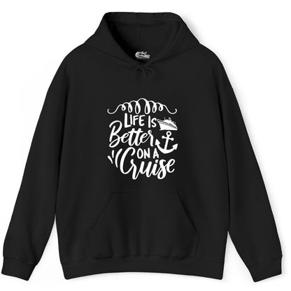 Life is Better on a Cruise Shirt - Cruise Lover Gift Nautical Apparel (Hoodie) in Black - Life Is Better on a Cruise Ship and Anchor Nautical Shirt