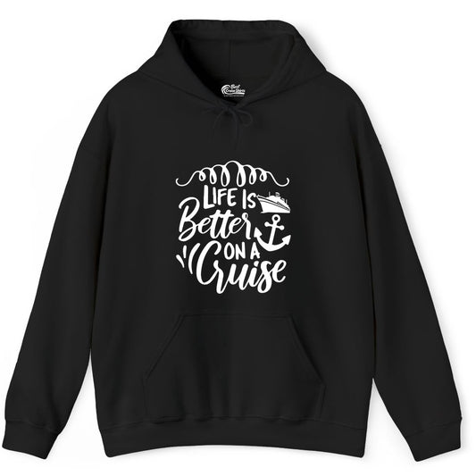 Life is Better on a Cruise Shirt - Cruise Lover Gift Nautical Apparel (Hoodie) in Black - Life Is Better on a Cruise Ship and Anchor Nautical Shirt