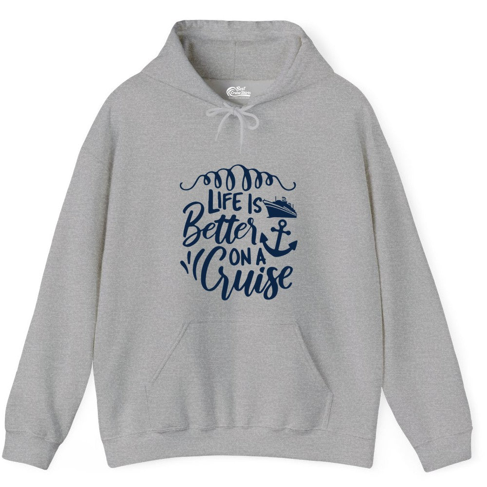 Life is Better on a Cruise Shirt - Cruise Lover Gift Nautical Apparel (Hoodie) in Sport Grey - Life Is Better on a Cruise Ship and Anchor Nautical Shirt