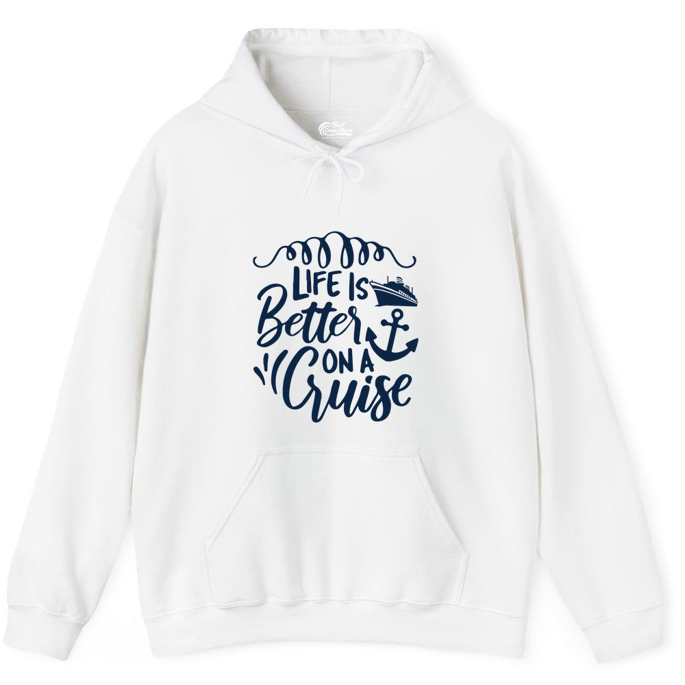Life is Better on a Cruise Shirt - Cruise Lover Gift Nautical Apparel (Hoodie) in White - Life Is Better on a Cruise Ship and Anchor Nautical Shirt