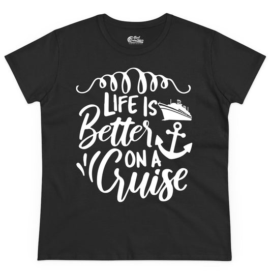 Life is Better on a Cruise Shirt - Cruise Lover Gift Nautical Apparel (Ladies Tee) in Black - Life Is Better on a Cruise Ship and Anchor Nautical Shirt