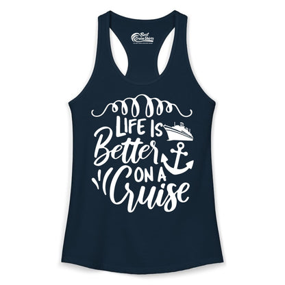 Life is Better on a Cruise Shirt - Cruise Lover Gift Nautical Apparel (Ladies Tank) in Solid Midnight Navy - Life Is Better on a Cruise Ship and Anchor Nautical Shirt