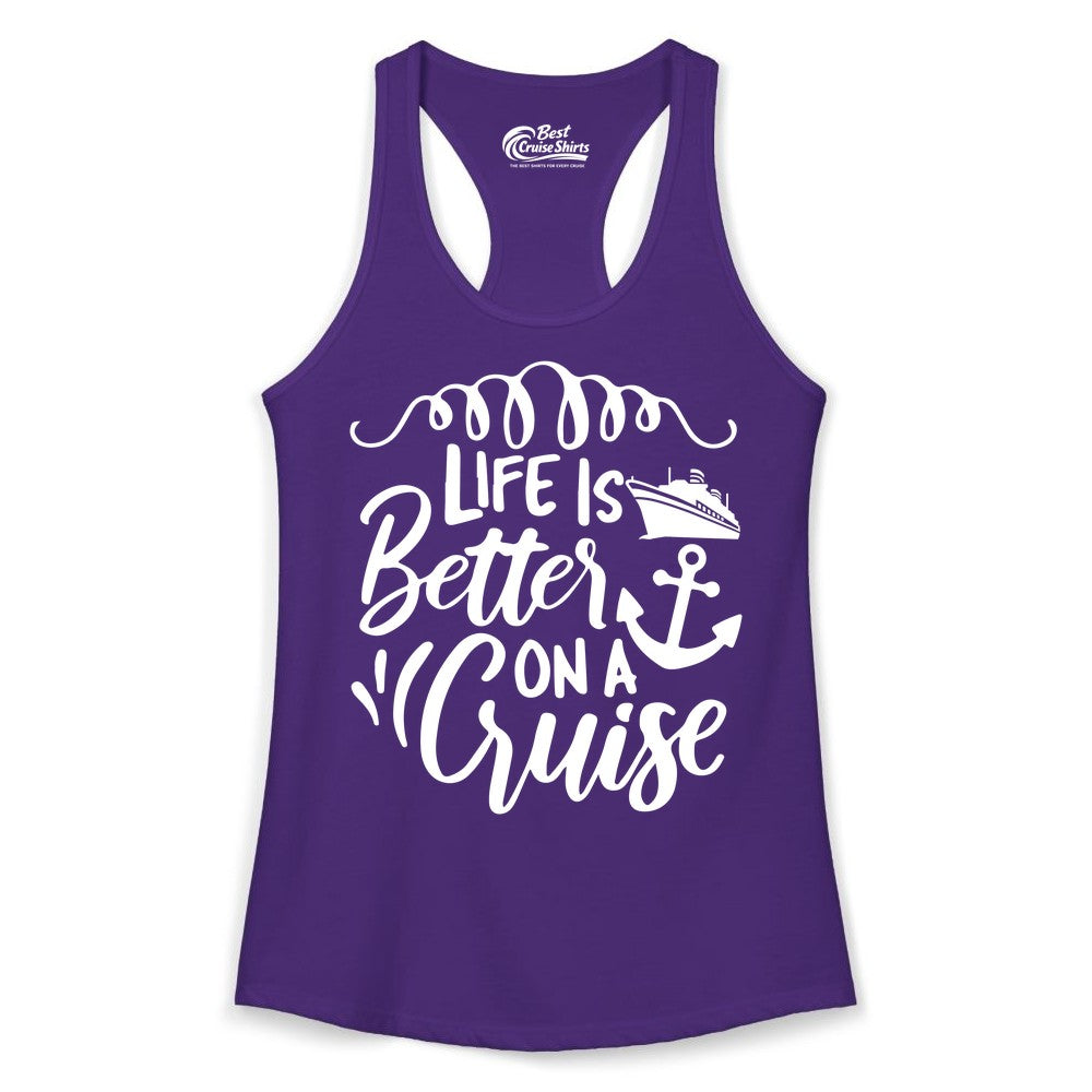 Life is Better on a Cruise Shirt - Cruise Lover Gift Nautical Apparel (Ladies Tank) in Solid Purple Rush - Life Is Better on a Cruise Ship and Anchor Nautical Shirt