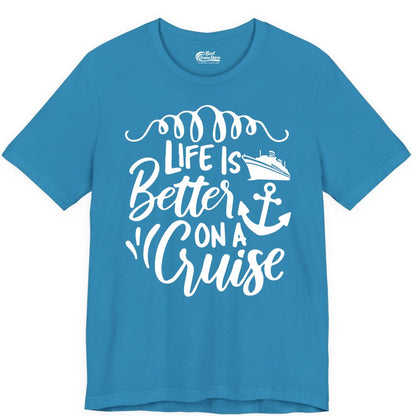 Life is Better on a Cruise Shirt - Cruise Lover Gift Nautical Apparel (Premium Tee) in Aqua - Life Is Better on a Cruise Ship and Anchor Nautical Shirt