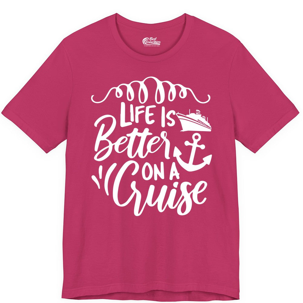 Life is Better on a Cruise Shirt - Cruise Lover Gift Nautical Apparel (Premium Tee) in Berry - Life Is Better on a Cruise Ship and Anchor Nautical Shirt