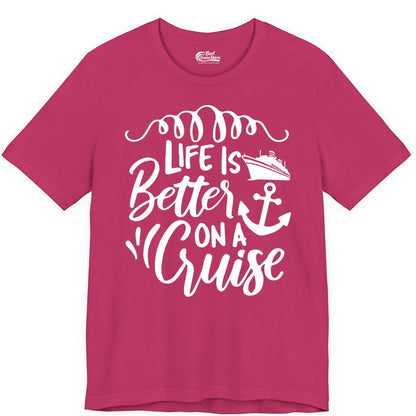 Life is Better on a Cruise Shirt - Cruise Lover Gift Nautical Apparel (Premium Tee) in Berry - Life Is Better on a Cruise Ship and Anchor Nautical Shirt