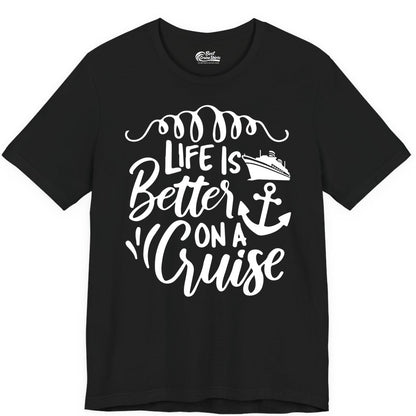 Life is Better on a Cruise Shirt - Cruise Lover Gift Nautical Apparel (Premium Tee) in Black - Life Is Better on a Cruise Ship and Anchor Nautical Shirt