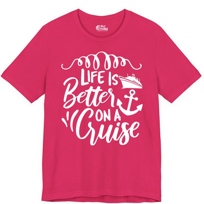 Life is Better on a Cruise Shirt - Cruise Lover Gift Nautical Apparel (Premium Tee) in Fuchsia - Life Is Better on a Cruise Ship and Anchor Nautical Shirt