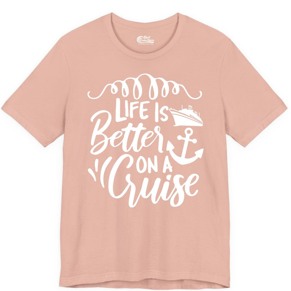 Life is Better on a Cruise Shirt - Cruise Lover Gift Nautical Apparel (Premium Tee) in Peach - Life Is Better on a Cruise Ship and Anchor Nautical Shirt