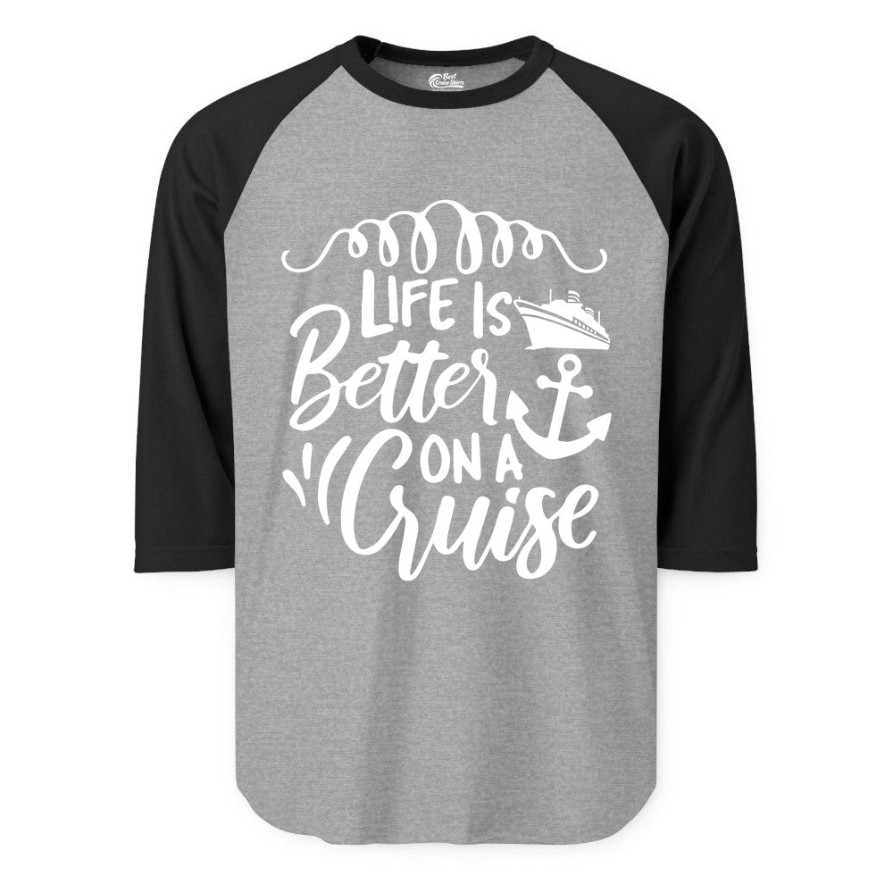 Life is Better on a Cruise Shirt - Cruise Lover Gift Nautical Apparel (Raglan) in Heather GreyBlack - Life Is Better on a Cruise Ship and Anchor Nautical Shirt