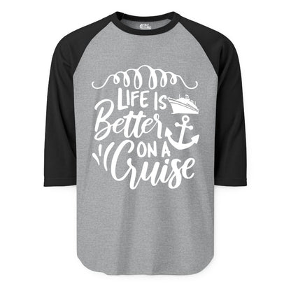 Life is Better on a Cruise Shirt - Cruise Lover Gift Nautical Apparel (Raglan) in Heather GreyBlack - Life Is Better on a Cruise Ship and Anchor Nautical Shirt