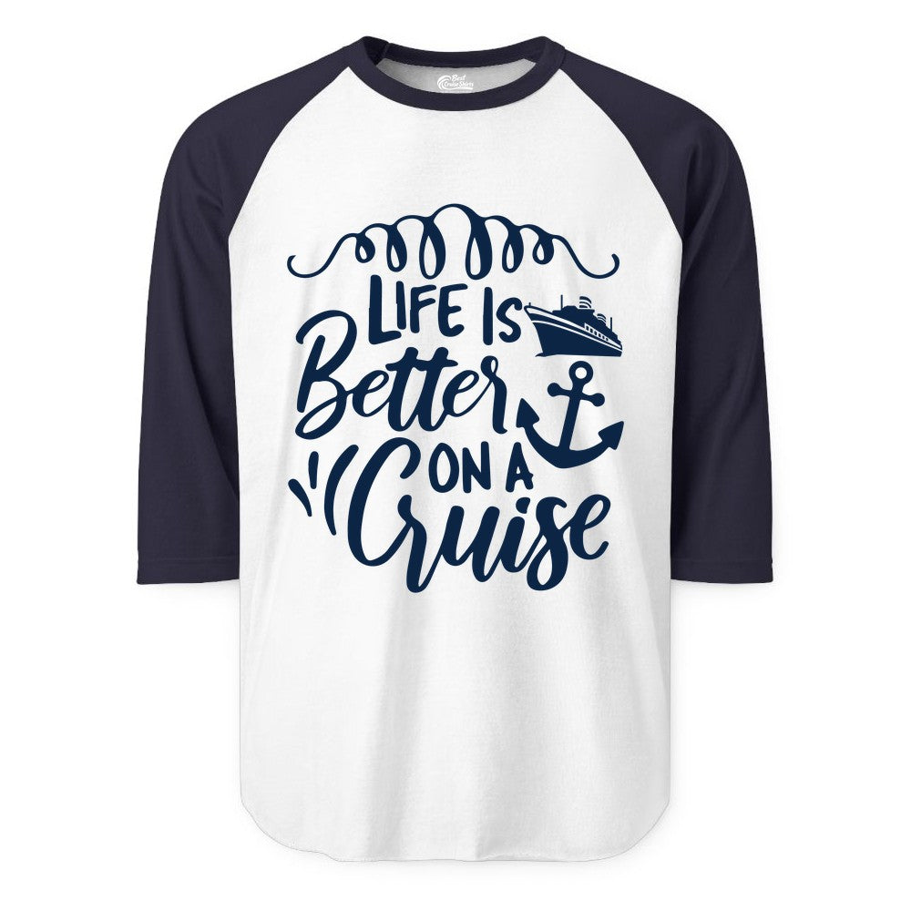 Life is Better on a Cruise Shirt - Cruise Lover Gift Nautical Apparel (Raglan) in WhiteNavy - Life Is Better on a Cruise Ship and Anchor Nautical Shirt