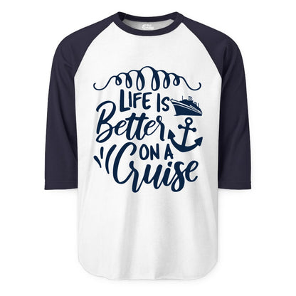 Life is Better on a Cruise Shirt - Cruise Lover Gift Nautical Apparel (Raglan) in WhiteNavy - Life Is Better on a Cruise Ship and Anchor Nautical Shirt
