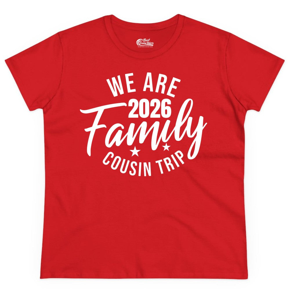 Family Cousin Trip Shirt - 2026 Family Reunion Apparel & Group Tee (Ladies Tee) in Red - We Are Family 2026 Cousin Trip Reunion Group Shirt