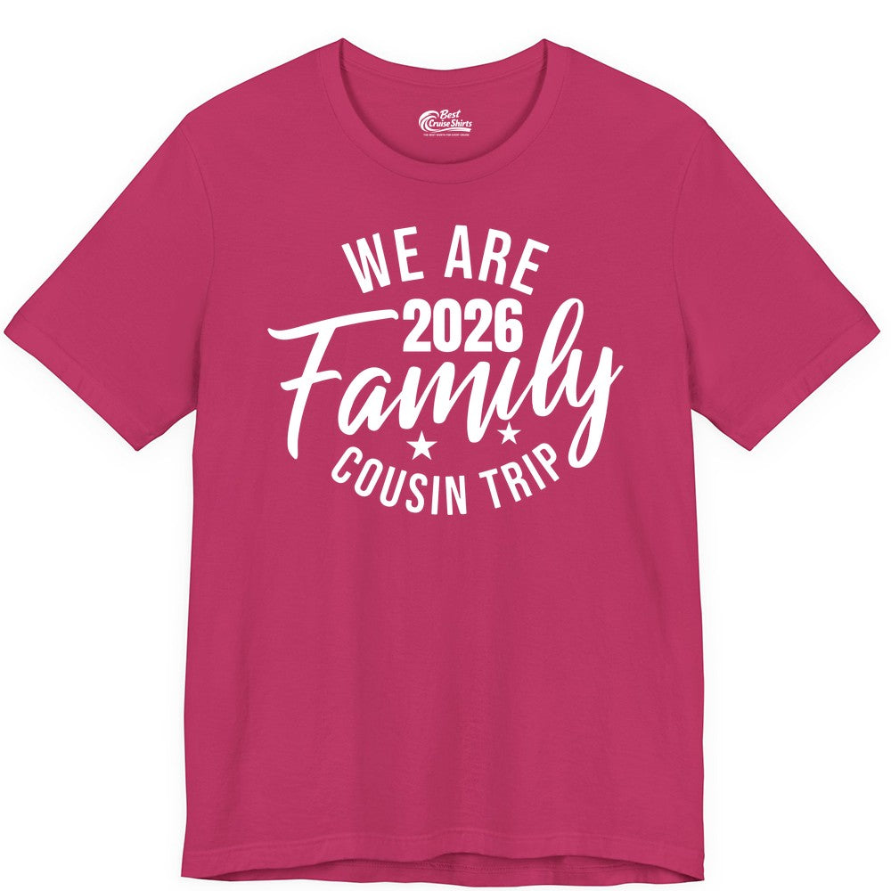 Family Cousin Trip Shirt - 2026 Family Reunion Apparel & Group Tee (Premium Tee) in Berry - We Are Family 2026 Cousin Trip Reunion Group Shirt