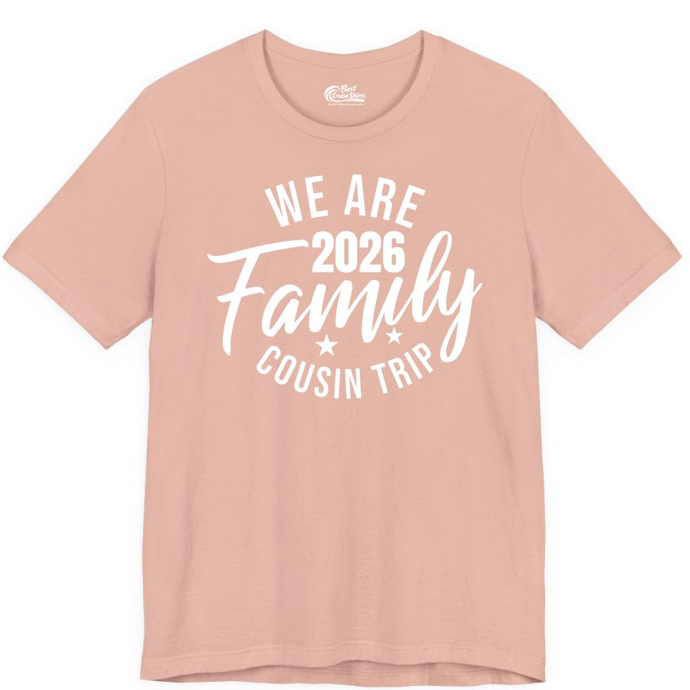 Family Cousin Trip Shirt - 2026 Family Reunion Apparel & Group Tee (Premium Tee) in Peach - We Are Family 2026 Cousin Trip Reunion Group Shirt
