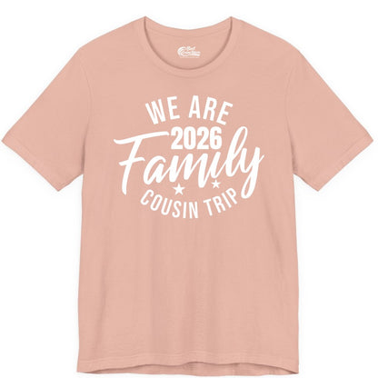Family Cousin Trip Shirt - 2026 Family Reunion Apparel & Group Tee (Premium Tee) in Peach - We Are Family 2026 Cousin Trip Reunion Group Shirt
