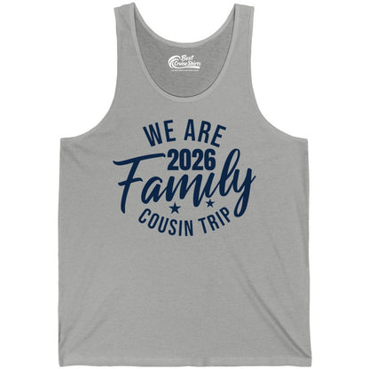 Family Cousin Trip Shirt - 2026 Family Reunion Apparel & Group Tee (Tank Top) in Athletic Heather - We Are Family 2026 Cousin Trip Reunion Group Shirt