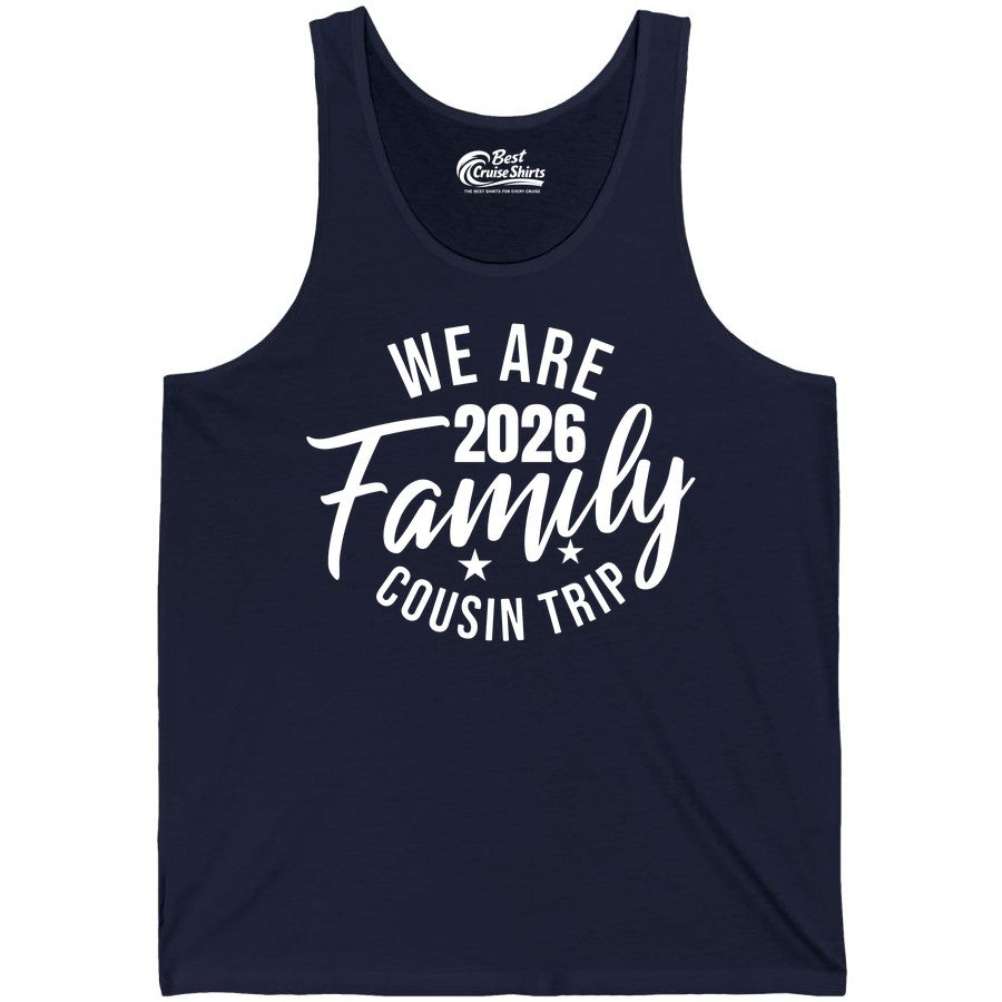 Family Cousin Trip Shirt - 2026 Family Reunion Apparel & Group Tee (Tank Top) in Navy - We Are Family 2026 Cousin Trip Reunion Group Shirt
