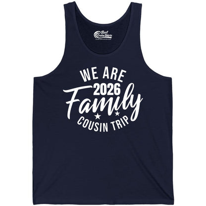 Family Cousin Trip Shirt - 2026 Family Reunion Apparel & Group Tee (Tank Top) in Navy - We Are Family 2026 Cousin Trip Reunion Group Shirt