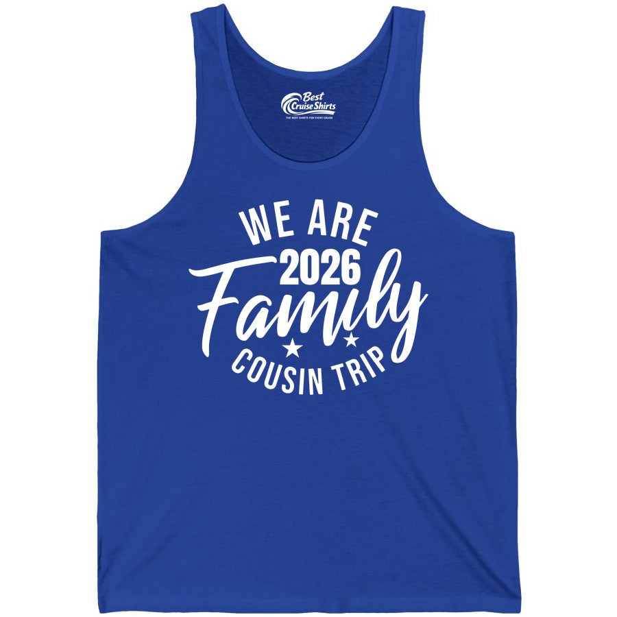 Family Cousin Trip Shirt - 2026 Family Reunion Apparel & Group Tee (Tank Top) in True Royal - We Are Family 2026 Cousin Trip Reunion Group Shirt