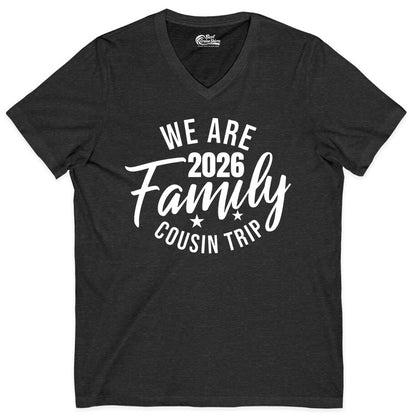 Family Cousin Trip Shirt - 2026 Family Reunion Apparel & Group Tee (V-Neck) in Dark Grey Heather - We Are Family 2026 Cousin Trip Reunion Group Shirt
