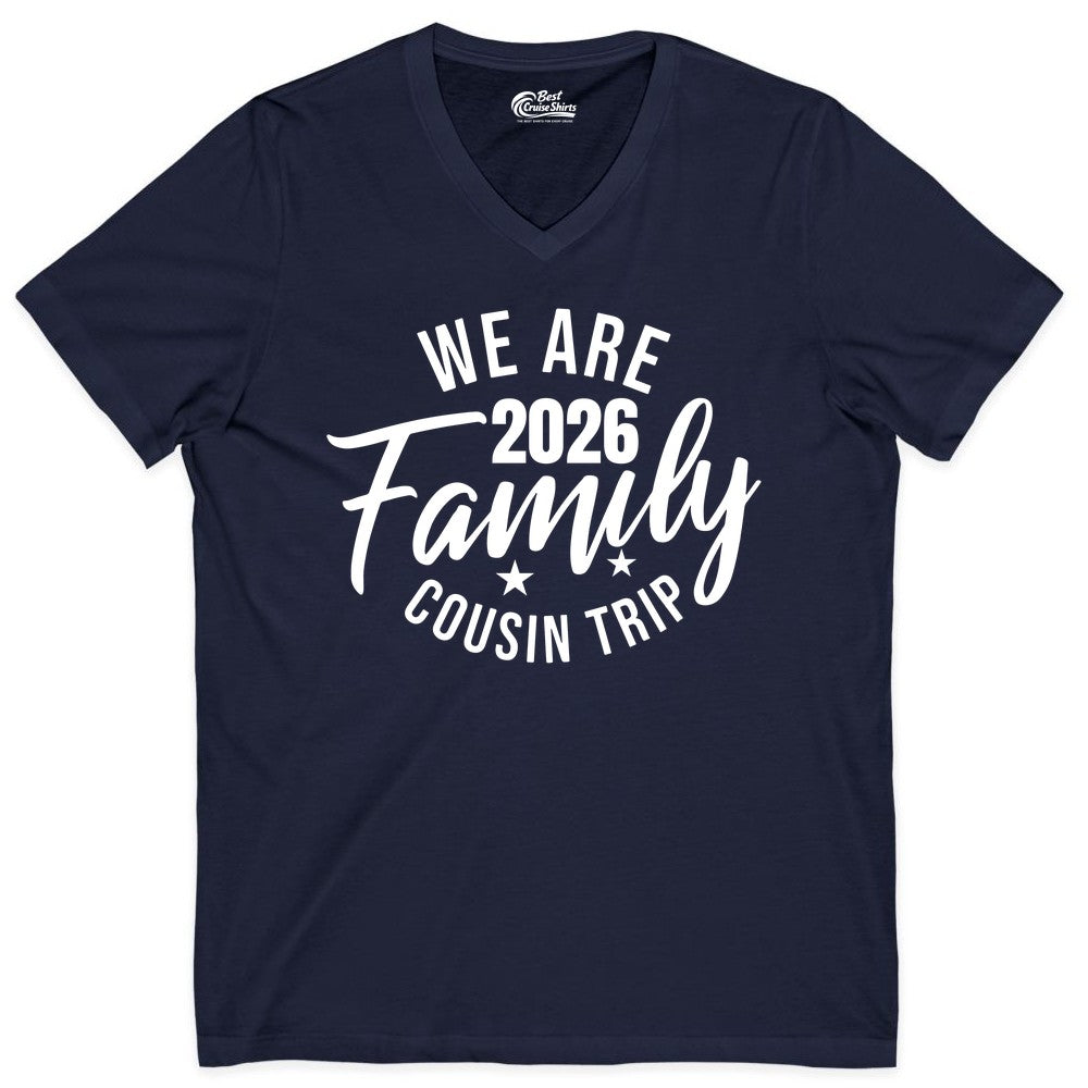 Family Cousin Trip Shirt - 2026 Family Reunion Apparel & Group Tee (V-Neck) in Navy - We Are Family 2026 Cousin Trip Reunion Group Shirt