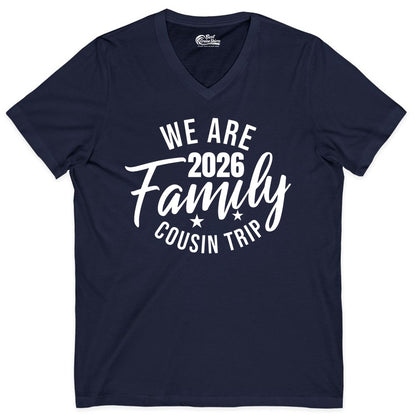 Family Cousin Trip Shirt - 2026 Family Reunion Apparel & Group Tee (V-Neck) in Navy - We Are Family 2026 Cousin Trip Reunion Group Shirt