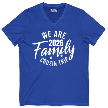 Family Cousin Trip Shirt - 2026 Family Reunion Apparel & Group Tee (V-Neck) in True Royal - We Are Family 2026 Cousin Trip Reunion Group Shirt
