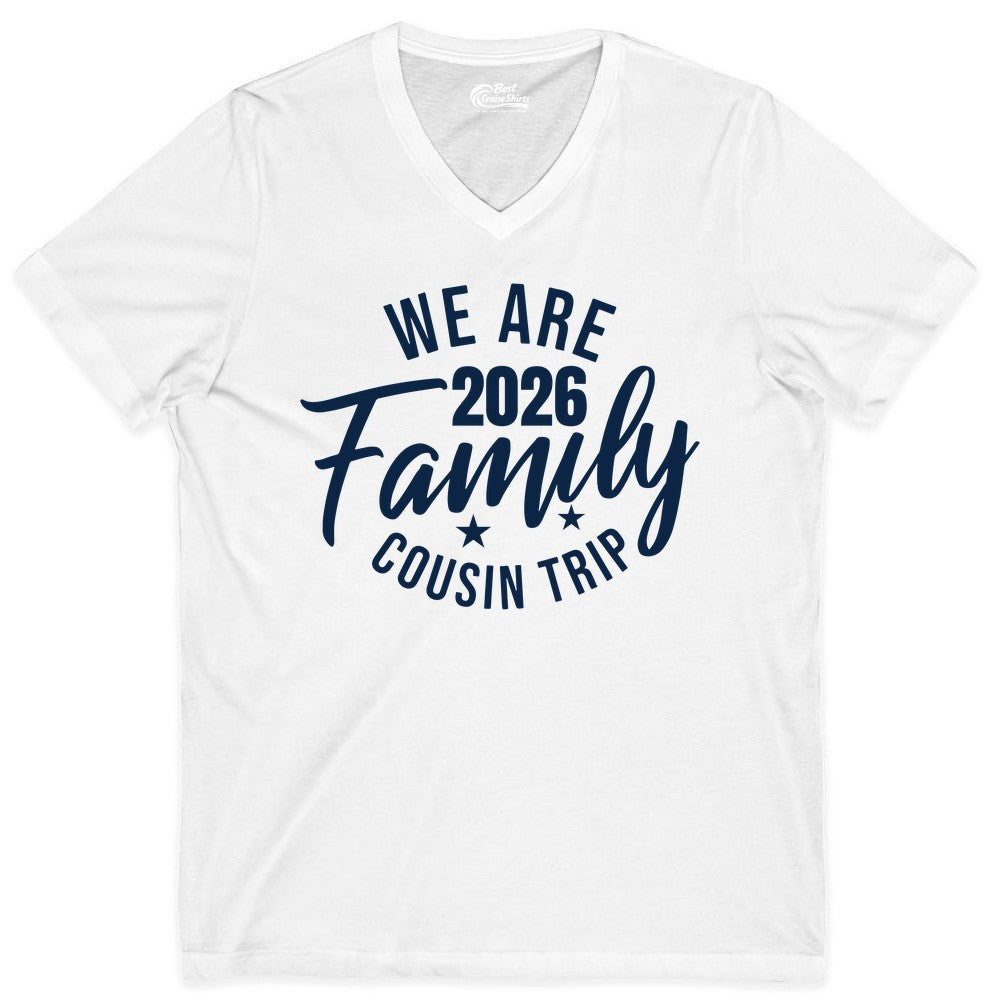 Family Cousin Trip Shirt - 2026 Family Reunion Apparel & Group Tee (V-Neck) in White - We Are Family 2026 Cousin Trip Reunion Group Shirt
