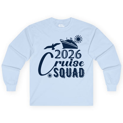 2026 Cruise Squad Shirt - Matching Cruise Shirts for Group Fun (Long Sleeve) in Light Blue - 2026 Cruise Squad Shirt Nautical Group Matching Family Vacation Tee