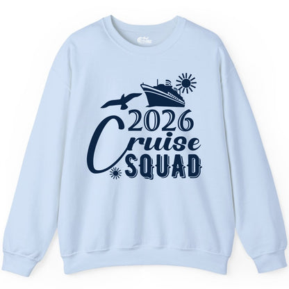 2026 Cruise Squad Shirt - Matching Cruise Shirts for Group Fun (Sweatshirt) in Light Blue - 2026 Cruise Squad Shirt Nautical Group Matching Family Vacation Tee
