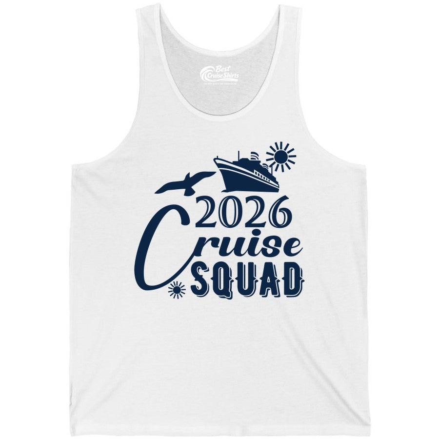 2026 Cruise Squad Shirt - Matching Cruise Shirts for Group Fun (Tank Top) in White - 2026 Cruise Squad Shirt Nautical Group Matching Family Vacation Tee