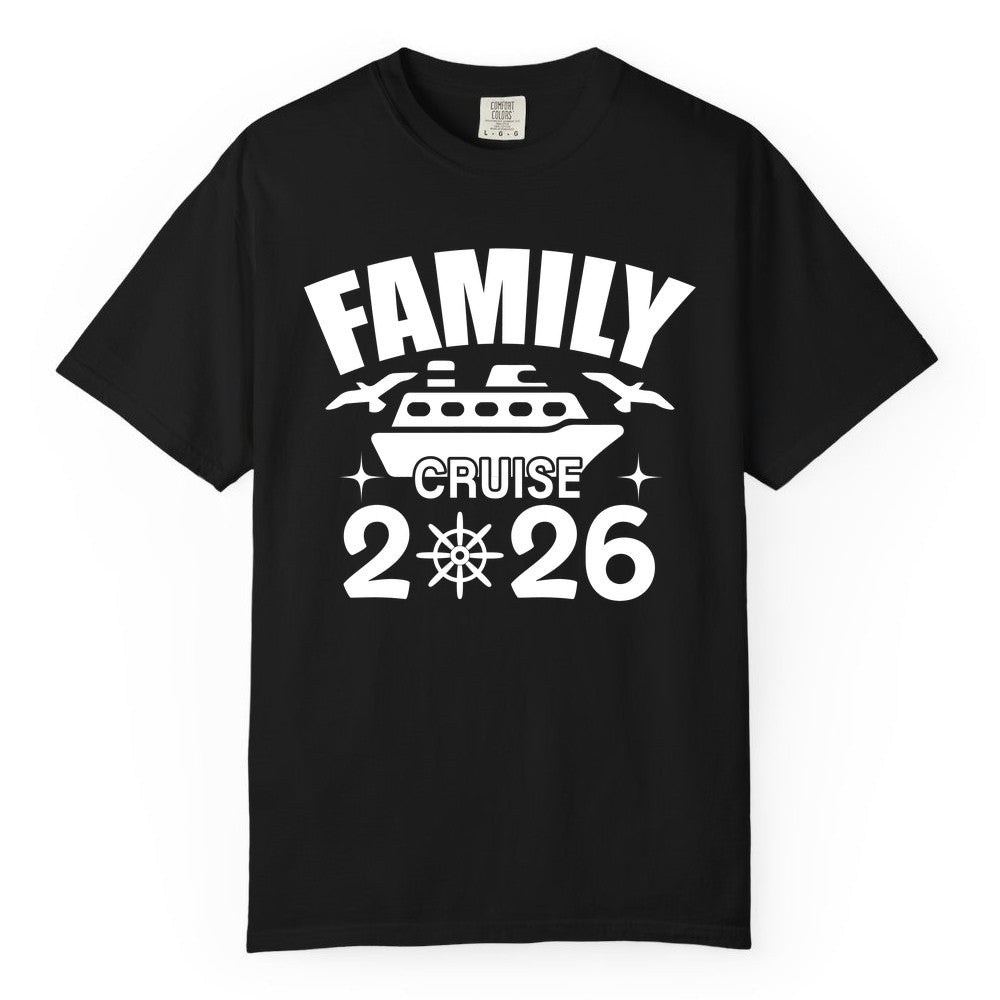 Family Cruise 2026 Shirt - Matching Cruise Vacation Shirt for Families (Comfort Color) in Black - Family Cruise 2026 Matching Nautical Ship Shirt for Group Trips