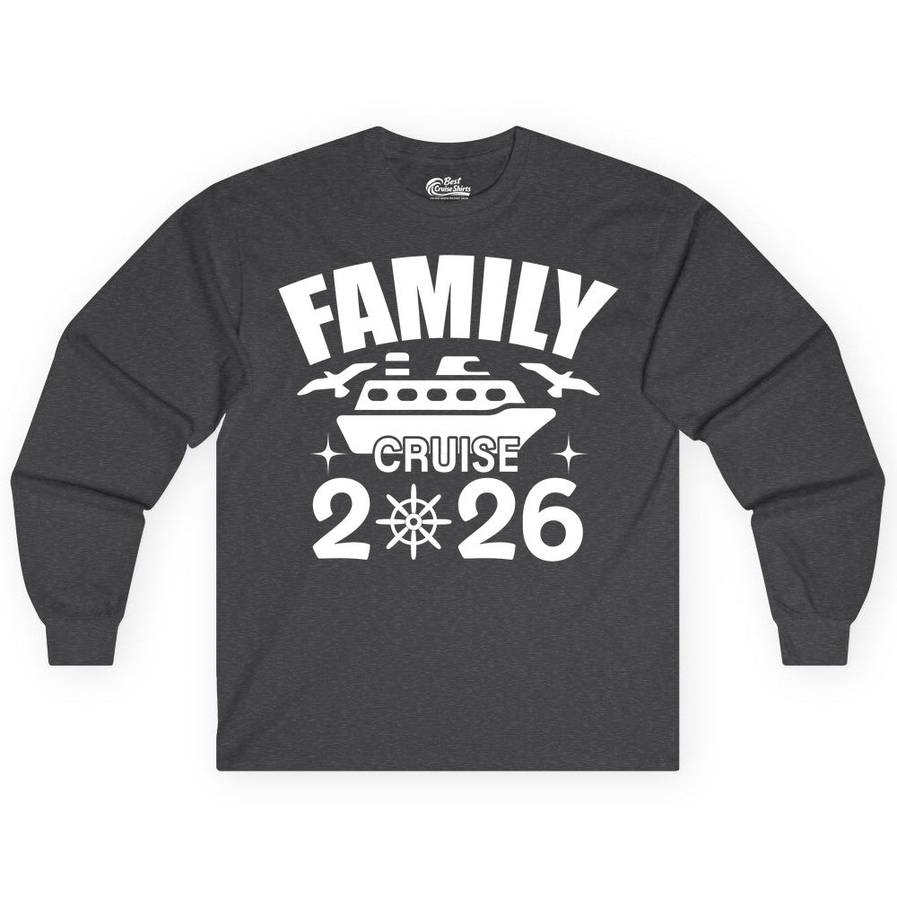 Family Cruise 2026 Shirt - Matching Cruise Vacation Shirt for Families (Long Sleeve) in Dark Heather - Family Cruise 2026 Matching Nautical Ship Shirt for Group Trips